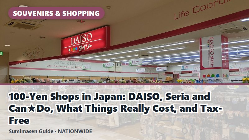 100-Yen Shops in Japan: DAISO, Seria and Can★Do, What Things Really Cost, and Tax-Free