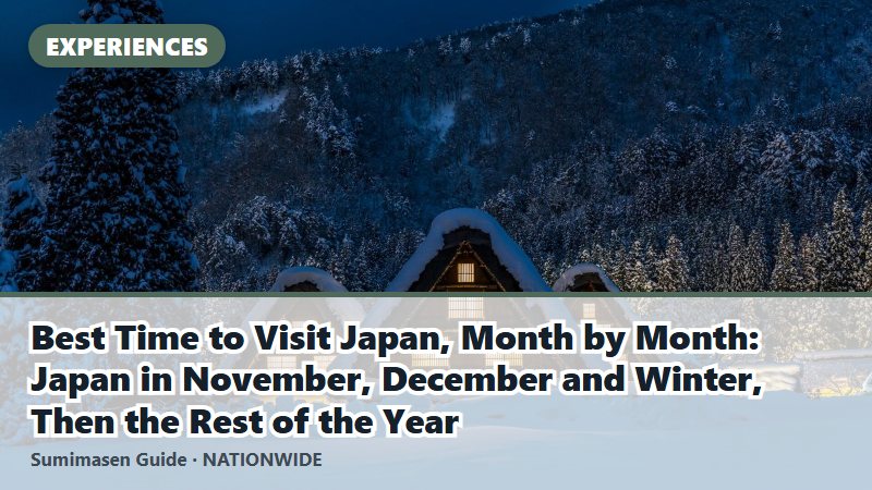 Best Time to Visit Japan, Month by Month: Japan in November, December and Winter, Then the Rest of the Year