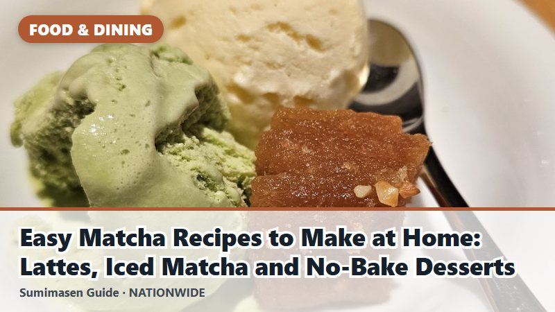 Easy Matcha Recipes to Make at Home: Lattes, Iced Matcha and No-Bake Desserts