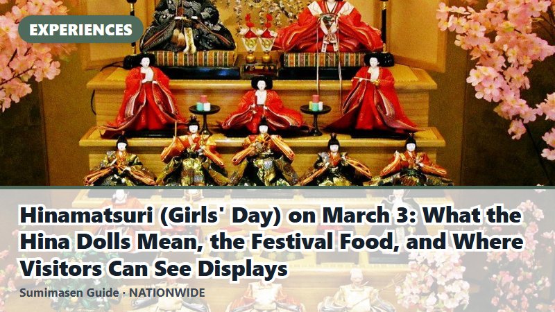Hinamatsuri (Girls' Day) on March 3: What the Hina Dolls Mean, the Festival Food, and Where Visitors Can See Displays