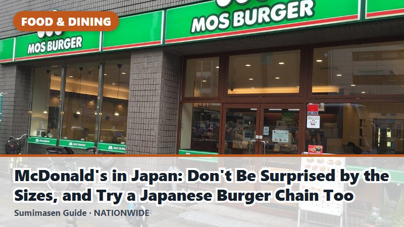 McDonald's in Japan: Don't Be Surprised by the Sizes, and Try a Japanese Burger Chain Too
