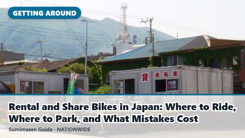 Rental and Share Bikes in Japan: Where to Ride, Where to Park, and What Mistakes Cost