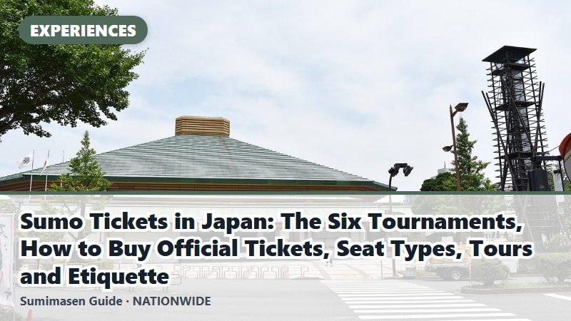 Sumo Tickets in Japan: The Six Tournaments, How to Buy Official Tickets, Seat Types, Tours and Etiquette